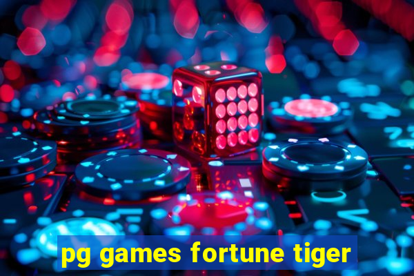 pg games fortune tiger